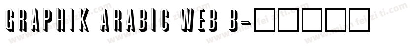 Graphik Arabic Web B字体转换